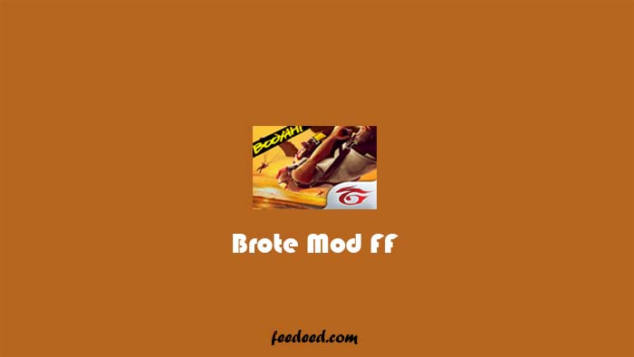 Download Brote Mod FF Apk Cheat Menu Free Fire Terbaru 2021
