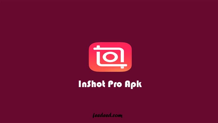 Download InShot Pro Mod Apk Full Efek No Watermark Terbaru 2021