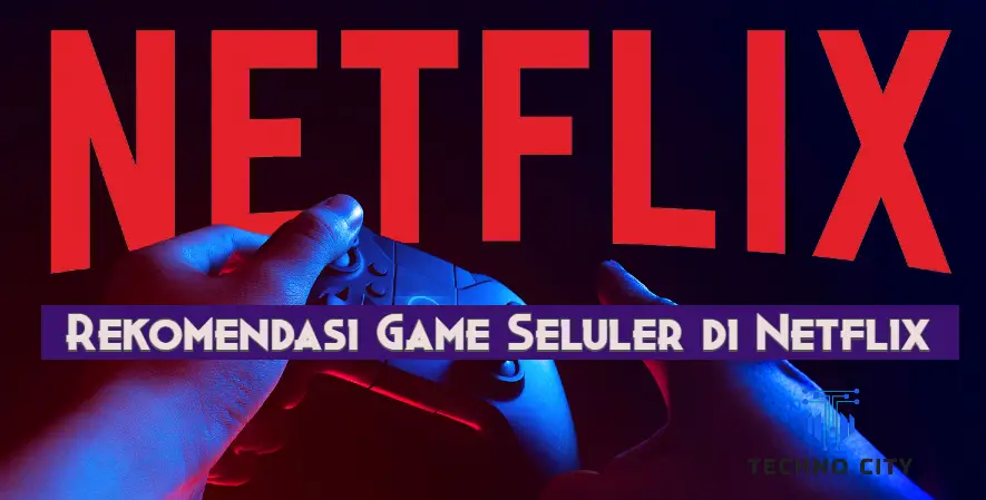 game seluler di Netflix