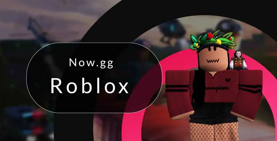 NOW gg Roblox